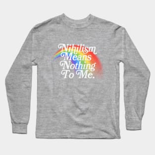 Nihilism Means Nothing To Me // Vintage Style Faded Rainbow Design Long Sleeve T-Shirt